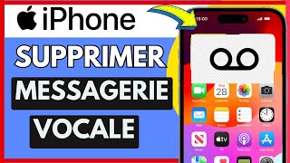 Comment Supprimer La Messagerie Vocale Sur Iphone Très Facile [upl. by Eimme565]