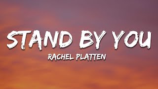 Rachel Platten  Stand By You Lyrics [upl. by Gabbey691]