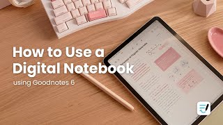 How to use a digital notebook on Goodnotes 6  Beginner friendly 🌱 [upl. by Seagraves528]