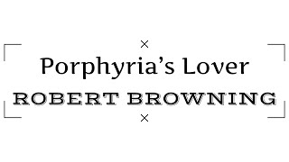 Porphyria’s Lover detailed summary in Malayalam  Robert Browning  Victorian Poet [upl. by Neros]