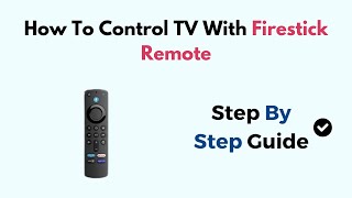 How To Control TV With Firestick Remote [upl. by Lrae]