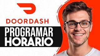 Como PROGRAMAR HORARIO en Doordash Guia Completa [upl. by Annawoj]