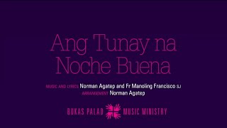 Ang Tunay na Noche Buena  Bukas Palad [upl. by Audy346]