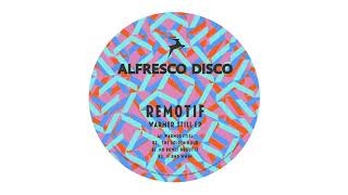 Remotif  If And When Alfresco Disco [upl. by Lilahk673]