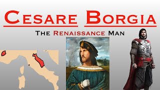 Cesare Borgia The Renaissance Man [upl. by Rawley757]