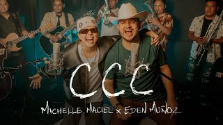 Michelle Maciel Eden Muñoz  CCC Video Oficial [upl. by Aihseit763]