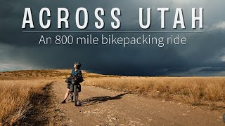 Across Utah An 800mile bikepacking ride [upl. by Ynnel]