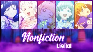 Nonfiction  Liella FULL KanRomEng  COLOR CODED Lyrics  Love Live [upl. by Berlin19]