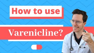 How and When to use Varenicline Champix Chantix  Medical Doctor Explains [upl. by Cindy]