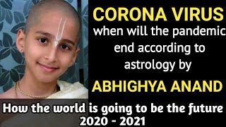 CORONAVIRUS When Will The Pandemic End According To Astrology By Abhigya Anand [upl. by Alyahc878]