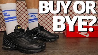 BEST AIR MAX FOR WINTER Nike AIR MAX PLUS 3 Black Review [upl. by Balliett902]