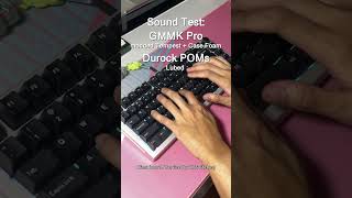 Quick Sound Test of the Durock POMs on GMMK Pro [upl. by Niltac3]