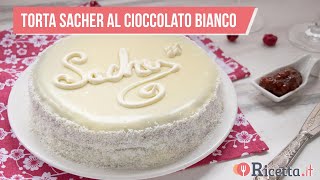 TORTA SACHER AL CIOCCOLATO BIANCO  Ricettait [upl. by Arette]