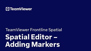 TeamViewer Frontline Spatial Spatial Editor – Adding Markers [upl. by Spielman]