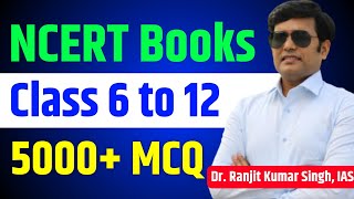 NCERT Books Class 6 To 12  NCERT 5000 MCQ By Dr Ranjit Kumar Singh IAS  Dr Ranjit Kumar Singh IAS [upl. by Adniuqal]