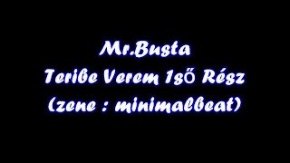 MrBusta  Teribe Verem 1ső Rész zene  minimalbeat [upl. by Selig]