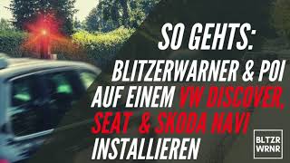 So gehts Blitzerwarner amp andere POI auf einem VW Discover Skoda oder Seat Navi installieren [upl. by Irby]