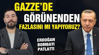 Erdoğan quotGazzeye Göründüğünden Fazlasını Yapıyoruzquot Demekle Ne Demek İstedi [upl. by Yllehs566]