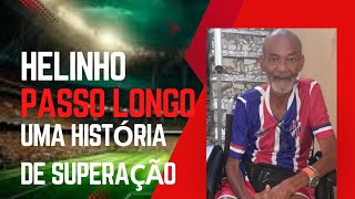 Helinho Passo Longo uma história de superação [upl. by Noiemad]