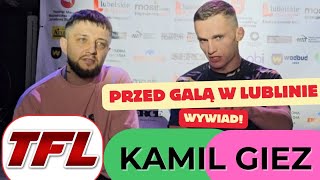 KAMIL GIEZ PRZED OBRONĄ MISTRZOSTWA NA GALI TFL 31 W LUBLINIE WALKA Z KOLEGĄ KLUBOWYM O DRUGI PAS [upl. by Erodroeht]