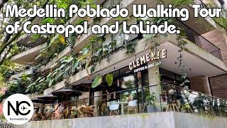 Medellin Poblado Walking Tour of Castropol and Lalinde Could This Be A Place to Relocate to [upl. by Chambers]