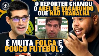 O ciclo de ABEL Ferreira CHEGOU AO FIM [upl. by Ellivro]