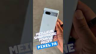 Le meilleur smartphone pas cher  pixel7a [upl. by Esra]