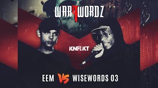 KNFLKT Rap Battle EEM vs Wisewords03  WarofWordz [upl. by Favin261]