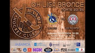 OK Liga Bronce HC RAXOI  UDC ROCHAPEA [upl. by Novy]