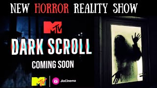 MTV Dark Scroll  A New Horror Reality Show with 9 Contestants [upl. by Nauqat]