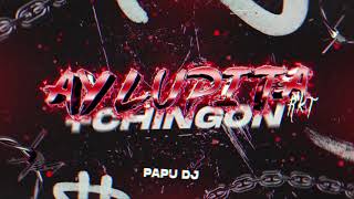 AY LUPITA😛😏  CHINGON😈 RKT  PAPU DJ 💣🔥 [upl. by Sapphira]