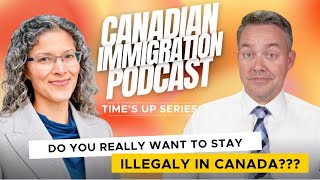 Times Up The high cost of staying in Canada Illegally [upl. by Mungovan]