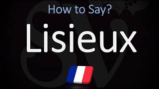 How to Pronounce Lisieux CORRECTLY French amp English Pronunciation [upl. by Doniv]