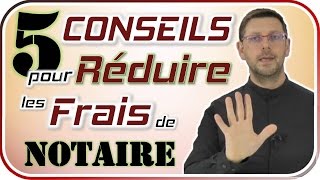 5 conseils pour réduire les frais de notaire [upl. by Analrahc]