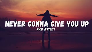 Rick Astley  Never Gonna Give You Up LyricsLetra [upl. by Afirahs]