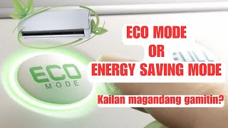 ECO MODE o ENERGY SAVING MODE  Kailan Magandang Gamitin [upl. by Nyer]