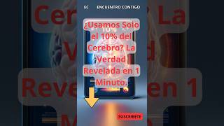 🚨¿Usamos Solo el 10 del Cerebro La Verdad Revelada en 1 Minuto🚨 [upl. by Leahcimnhoj]