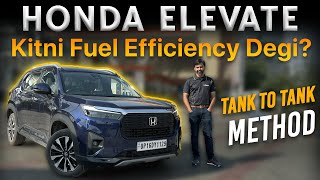 Honda Elevate MT Mileage Test using Tanktotank Method w Drive Impressions  Oct 2023 [upl. by Swetlana209]