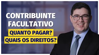 Contribuinte Facultativo Quanto Pagar Quais os Direitos [upl. by Steve]