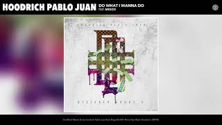 Hoodrich Pablo Juan  Do What I Wanna Do feat Migos Audio [upl. by Aihsia]