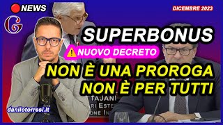 NUOVO DECRETO SUPERBONUS ultime notizie  modifiche alla cessione del credito e NO proroga condomini [upl. by Yerga897]