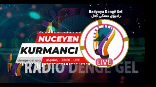 Nuçeyên Kurmancî ZINDI  CANLI  راستەوخۆ [upl. by Anwadal]