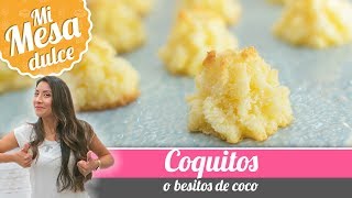 COQUITOS O BESITOS DE COCO  MESA DULCE DE PAM  Quiero Cupcakes [upl. by Limann645]