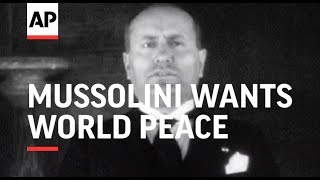 Benito Mussolini Wants World Peace [upl. by Clift]