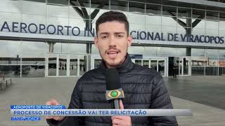 Aeroporto de Viracopos volta ao processo de relicitação da concessão [upl. by Gnouhc943]