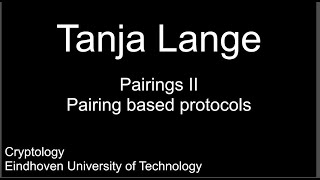 Pairings II  Pairing based protocols [upl. by Aicenek86]