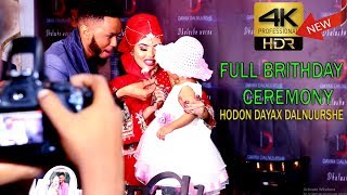 HODAN DAYAX DALNUURSHE  2018 FULL BRITHDAY CEREMONY  OFFICAL VIDEO SONG 4K [upl. by Lawson]