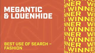 Megantic wins Best Use of Search Fashion with Louenhide at the APAC Search Awards 2024 [upl. by Nesral]