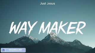 Way Maker  Leeland Lyrics Jesus Culture Charity Gayle Hillsong UNITED [upl. by Acirderf870]