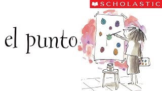 Scholastics The Dot Español [upl. by Etat]